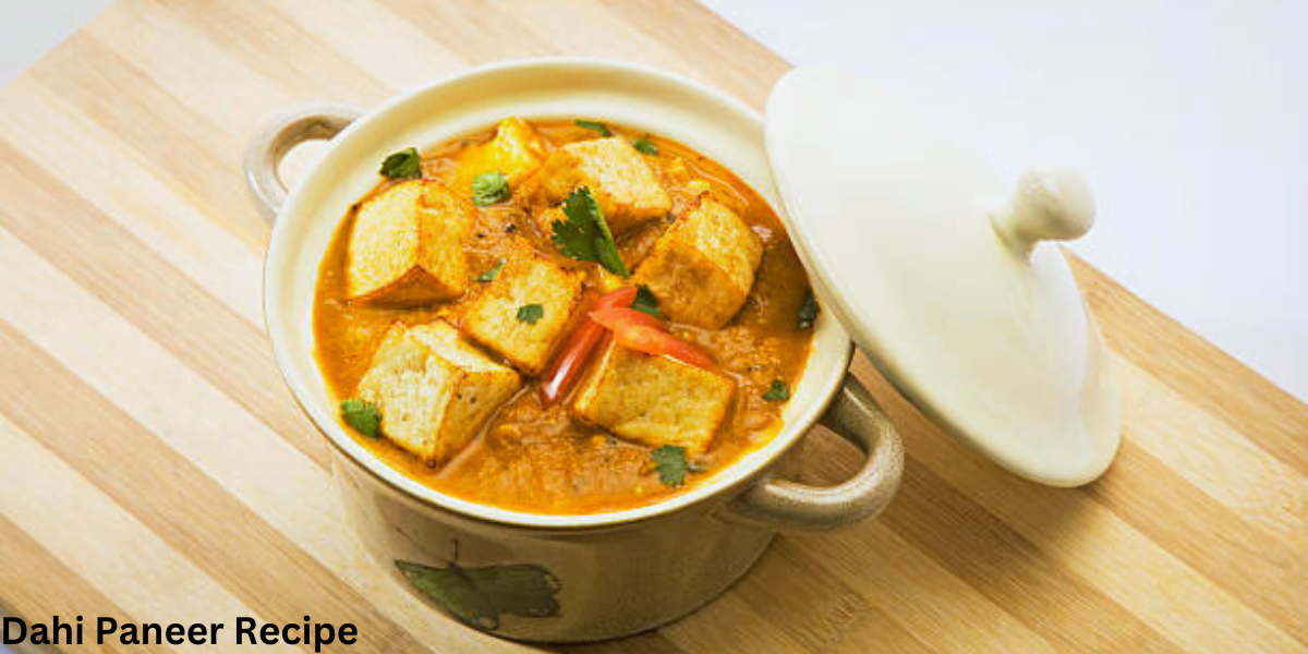 Dahi Paneer Recipe बनाने की विधि