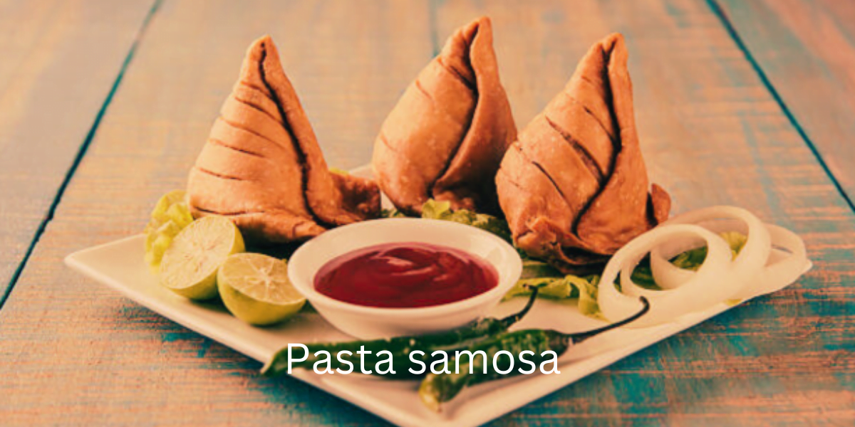 Pasta samosa बनाने की विधि