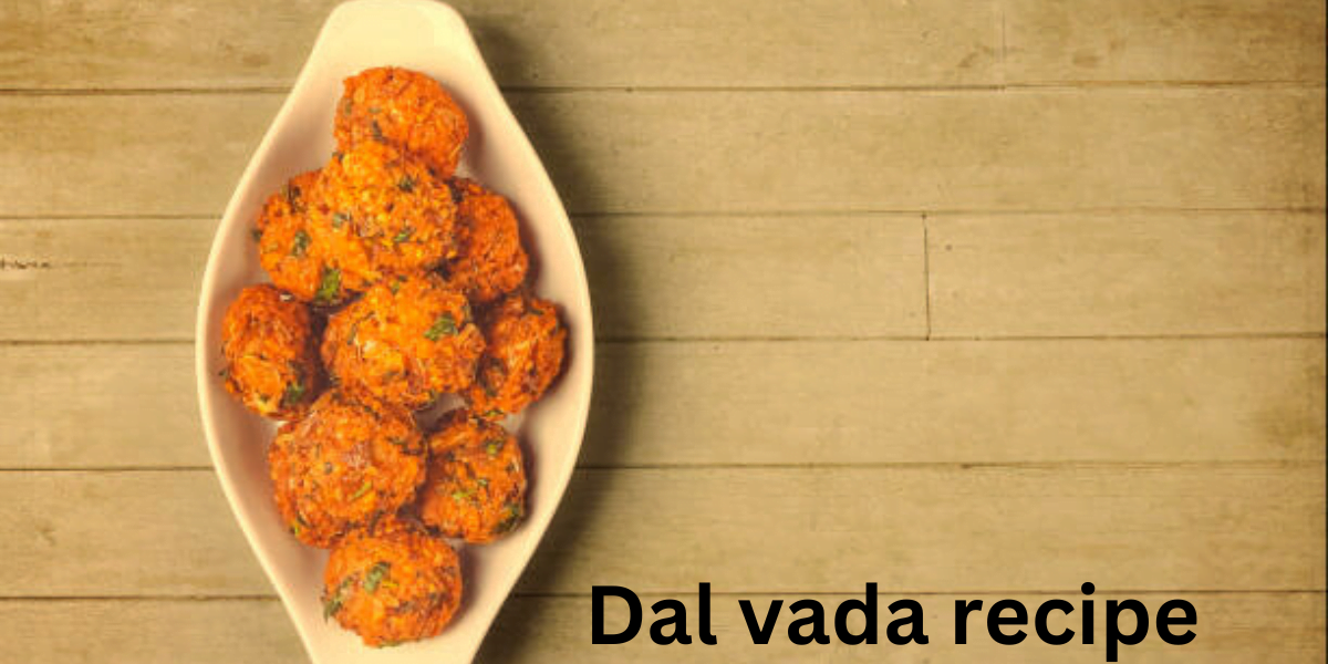 Dal vada recipe बनाने की विधि